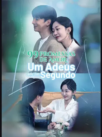 Capa de 99 Promessas de um Amor, um Adeus em um Segundo