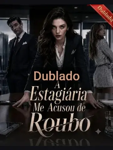 Capa de A Estagiária Me Acusou de Roubo