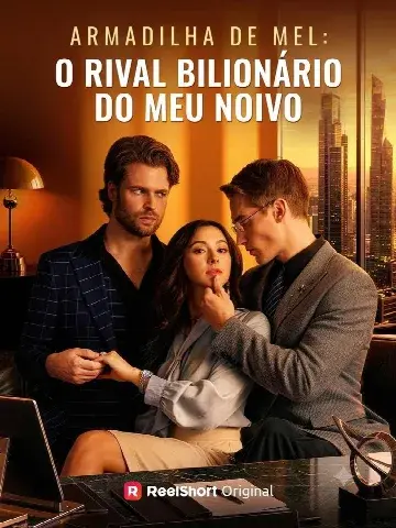 Capa de Armadilha de Mel: o Rival Bilionário do Meu Noivo