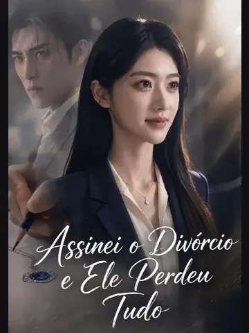 Capa de Assinei o Divórcio e Ele Perdeu Tudo