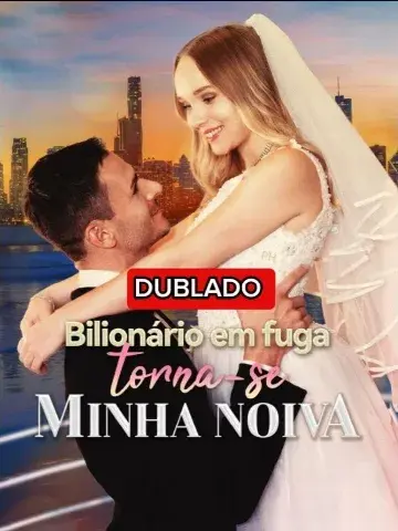 Capa de Bilionário em Fuga Torna-se Minha Noiva