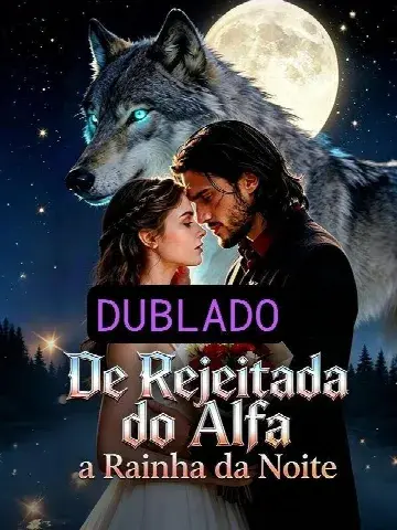 Capa de De Rejeitada do Alfa a Rainha da Noite