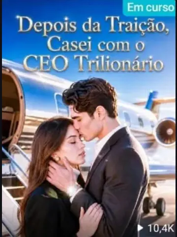 Capa de Depois da Traição, Casei com o CEO Trilionário