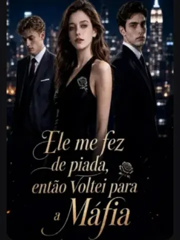 Capa de Ele Me Fez de Piada, Então Voltei para a Máfia