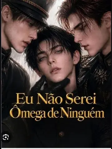 Capa de Eu Não Serei Ômega de Ninguém