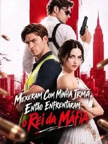 Capa de Mexeram com Minha Irmã, Então Enfrentaram o Rei da Máfia