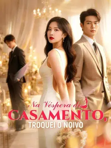 Capa de Na Véspera do Casamento, Troquei o Noivo