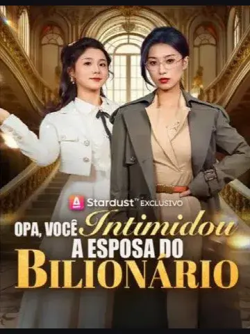 Capa de Opa, Você Intimidou a Esposa do Bilionário