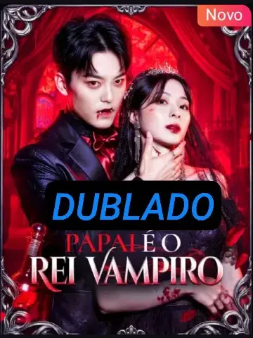 Capa de Papai É o Rei Vampiro