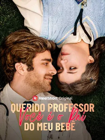 Capa de Querido Professor, Você É o Pai do Meu Bebê
