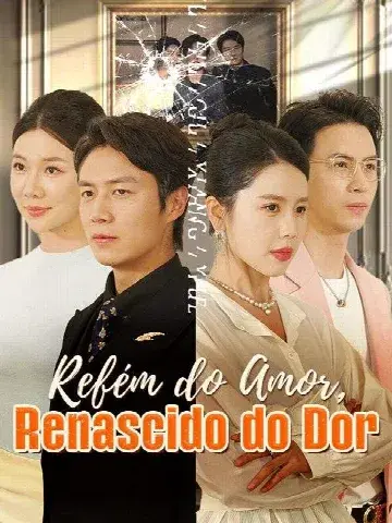 Capa de Refém do Amor, Renascido do Dor (Dublado)