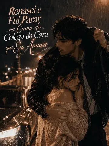 Capa de Renasci e Fui Parar na Cama do Colega do Cara que Eu Amava