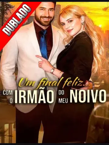 Capa de Um Final Feliz com o Irmão do Meu Noivo
