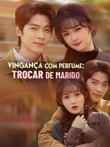 Capa de Vingança com Perfume: Trocar de Marido