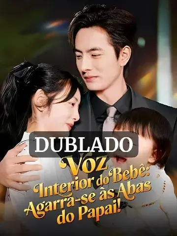 Capa de Voz Interior do Bebê: Agarra-se às Abas do Papai